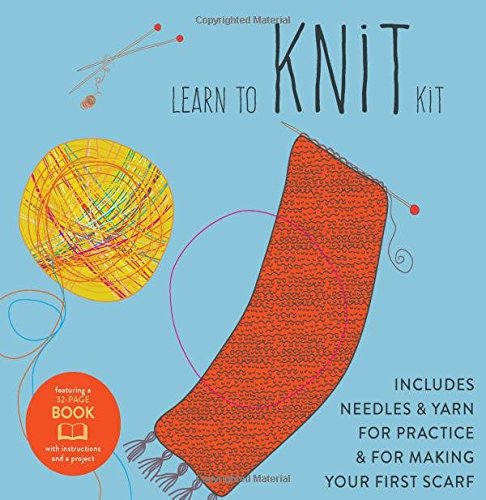 Download Learn to Knit Kit: Includes Needles and Yarn for Practice and for Making Your First Scarf-featuring a 32-page book with instructions and a project (First Time) Download Learn to Knit Kit: Includes Needles and Yarn for Practice and for Making Your First Scarf-featuring a 32-page book with instructions and a project (First Time)