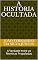 Livro A HISTÓRIA OCULTADA: A Verdade entre as Mentiras Propaladas