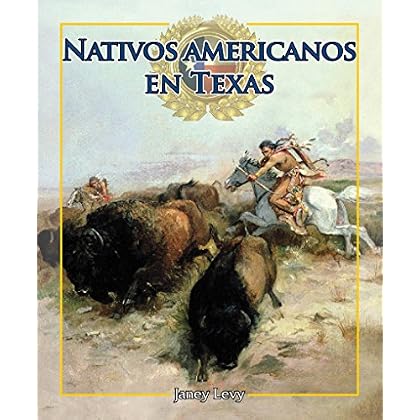 Nativos americanos en Texas/Native Americans in Texas: 6 (Enfoque En Texas/Spotlight on Texas) Nativos americanos en Texas/Native Americans in Texas: 6 (Enfoque En Texas/Spotlight on Texas)