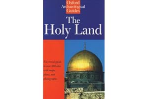 The Holy Land: An Oxford Archaeological Guide from Earliest Times to 1700 (Oxford Archaeological Guides)
