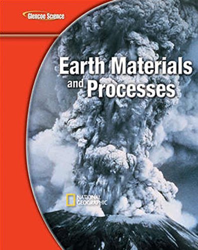 Glencoe Earth iScience Modules: Earth Materials and Processes, Student Edition (GLEN SCI: EARTH MATER & PROCES)