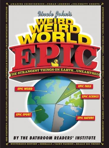 Download Uncle John's Weird, Weird World: EPIC