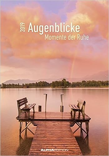 Augenblicke Momente Der Ruhe 2019 Bildkalender 24 X 34 Meditationskalender 2019 Amazon De Alpha Edition Bucher