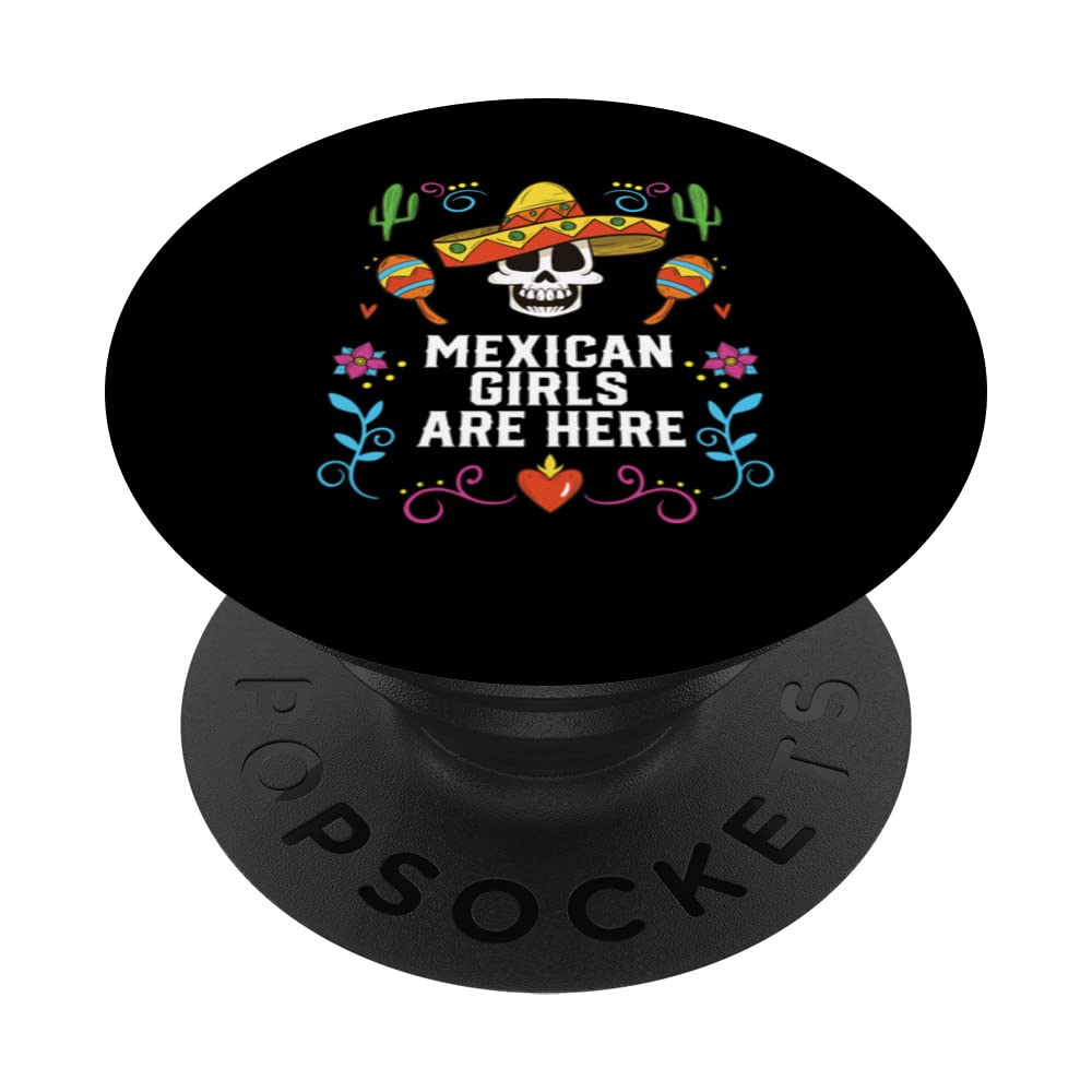 Mexican Girls Are Here Mexico Pride Country PopSockets Swappable PopGrip