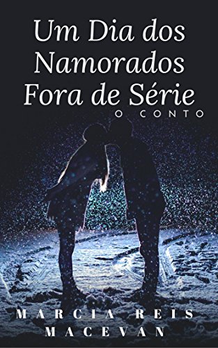 Um Dia dos Namorados Fora de SÃ©rie (1) por [Reis MacEvan, Marcia]