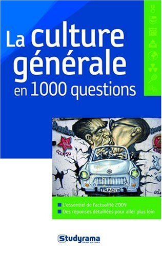 La  culture générale en 1000 questions