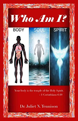 Who Am I?: Body, Soul, and Spirit