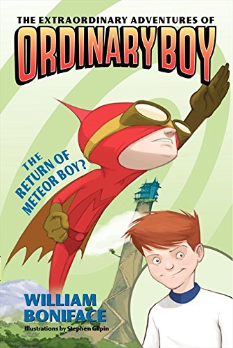 Extraordinary Adventures of Ordinary Boy, Book 2: The Return of Meteor Boy?, The