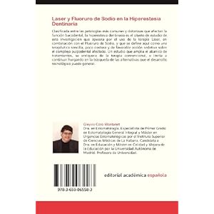 Laser y Fluoruro de Sodio en la Hiperestesia Dentinaria: Una alternativa a considerar (Spanish Edition)