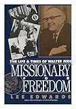 Missionary for Freedom the Life and Times of Walter Judd by 
