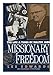 Missionary for Freedom the Life and Times of Walter Judd by 
