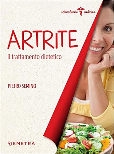 Pietro Semino - Artrite. Il trattamento dietetico (2019)