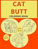 Cat Butt: Adult Coloring Books For Cat Lovers | A Hilarious Coloring Books For Kitten Lovers Featuring Over 30 Beautiful Cat Designs (White Elephant Gag Gift) by Color Mom, Timeline Publishers