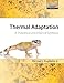 Thermal Adaptation: A Theoretical and Empirical Synthesis (Oxford Biology)