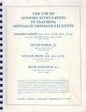 The Use of Sensory Stimulation in Teaching Mentally Impaired Students, Goven, Phoebe and Prins, Steven, 0398049076