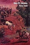 Horse Tradin' by Ben K. Green