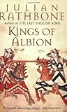 Front cover for the book Kings of Albion by Julian Rathbone