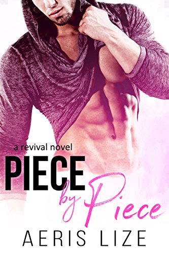 Piece By Piece: A Revival Novel