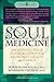 Soul Medicine: Awakening Your Inner Blueprint for Abundant Health and Energy
