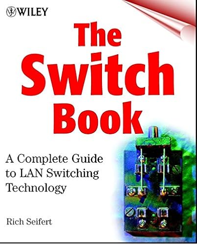 Download The Switch Book: The Complete Guide to LAN Switching Technology PDF