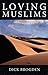 Loving Muslims by