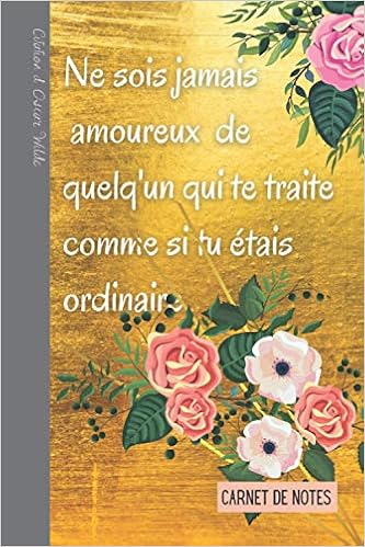 Citation D Oscar Wilde Ne Soie Jamais Amoureux De Quelqun Qui Te Traite Comme Si Tu Etais Ordinaire Carnet De Notes Faih Nora Books Amazon Ca