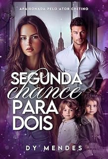 Livro SEGUNDA CHANCE PARA DOIS: Apaixonada Pelo Ator Cretino