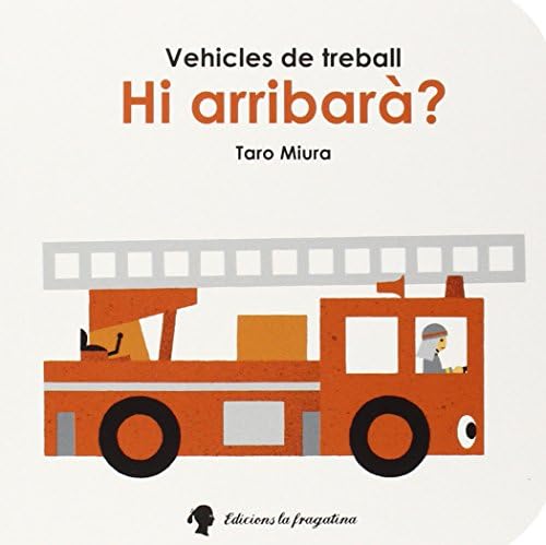 (CAT).HI ARRIBARA?.(VEHICLES DE TREBALL) (Catalan) Hardcover – 2014