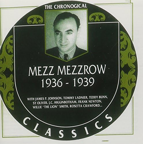 The Chronological Mezz Mezzrow, 1936-1939