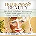 Homemade Beauty: 2 Manuscripts: Homemade Beauty Products Book and Herbs and Essential Oils Book by 