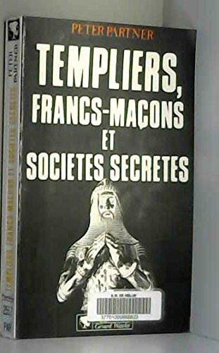 Templiers, francs-macons by Peter Partner (Paperback)