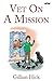 Vet On A Mission by Gillian Hick