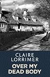Front cover for the book Over My Dead Body by Claire Lorrimer