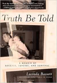 Amazon - Truth Be Told: A Memoir of Success, Suicide, and Survival
