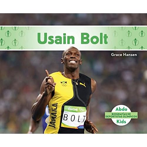 Usain Bolt (Usain Bolt) (Spanish Version) (Biografías De Deportistas Olímpicos / Olympic Biographies) Usain Bolt (Usain Bolt) (Spanish Version) (Biografías De Deportistas Olímpicos / Olympic Biographies)