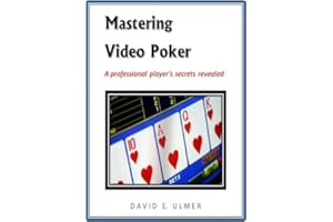 Mastering Video Poker - A professional player's secrets revealed