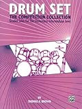 Drum Set -- The Competition Collection: Graded Solos for the Elementary-Intermediate Level