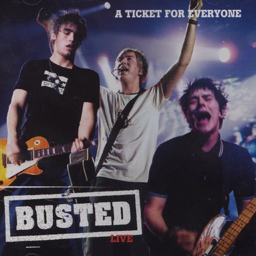 Busted - Live A Ticket For Everyone - Zortam Music
