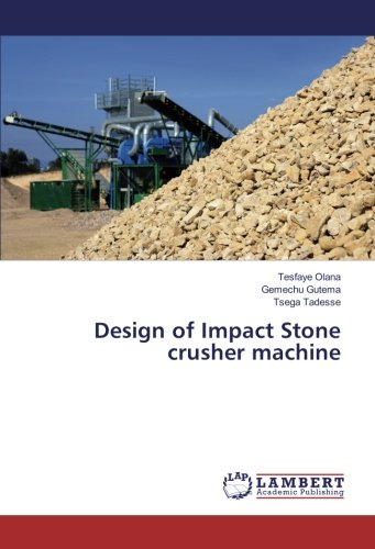 Design of Impact Stone crusher machine