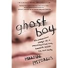 Ghost Boy: The Miraculous Escape of a Misdiagnosed Boy Trapped Inside His Own Body