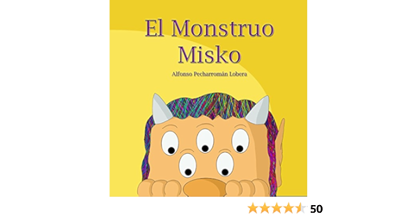 El Monstruo Misko eBook : Lobera, Alfonso Pecharromán: Amazon ...