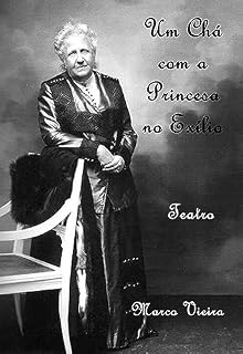 Livro Um Chá com a Princesa no Exílio