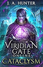 Viridian Gate Online: Cataclysm (The Viridian Gate Archives Book 1)