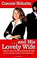 . . . And His Lovely Wife: A Campaign Memoir from the Woman Beside the Man