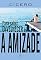 Livro Para saber envelhecer e A amizade (Clássicos da literatura mundial)