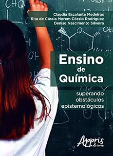 Livro Ensino de Química: Superando Obstáculos Epistemológicos: Superando Obstáculos Epistemológicos