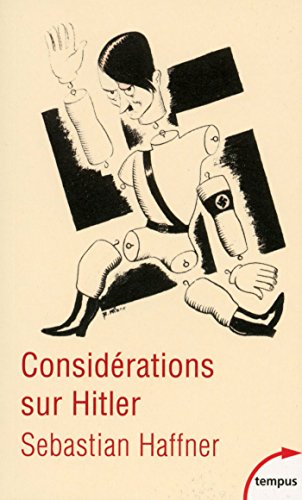 Considérations sur Hitler (Tempus t. 637) (French Edition) by Sebastian HAFFNER