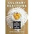 Culinary Reactions: The Everyday Chemistry of Cooking