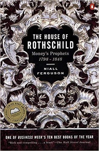 The House Of Rothschild Volume 1 Money S Prophets 1798 1848 By Ferguson Niall 1999 11 01 Paperback Amazon Com Books