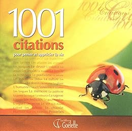 1001 citations pour penser et apprécier la vie